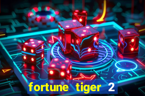 fortune tiger 2 revenge download